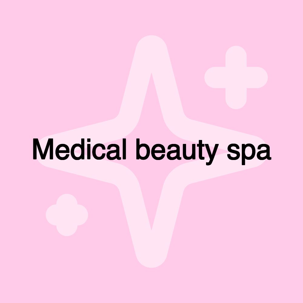 Medical beauty spa