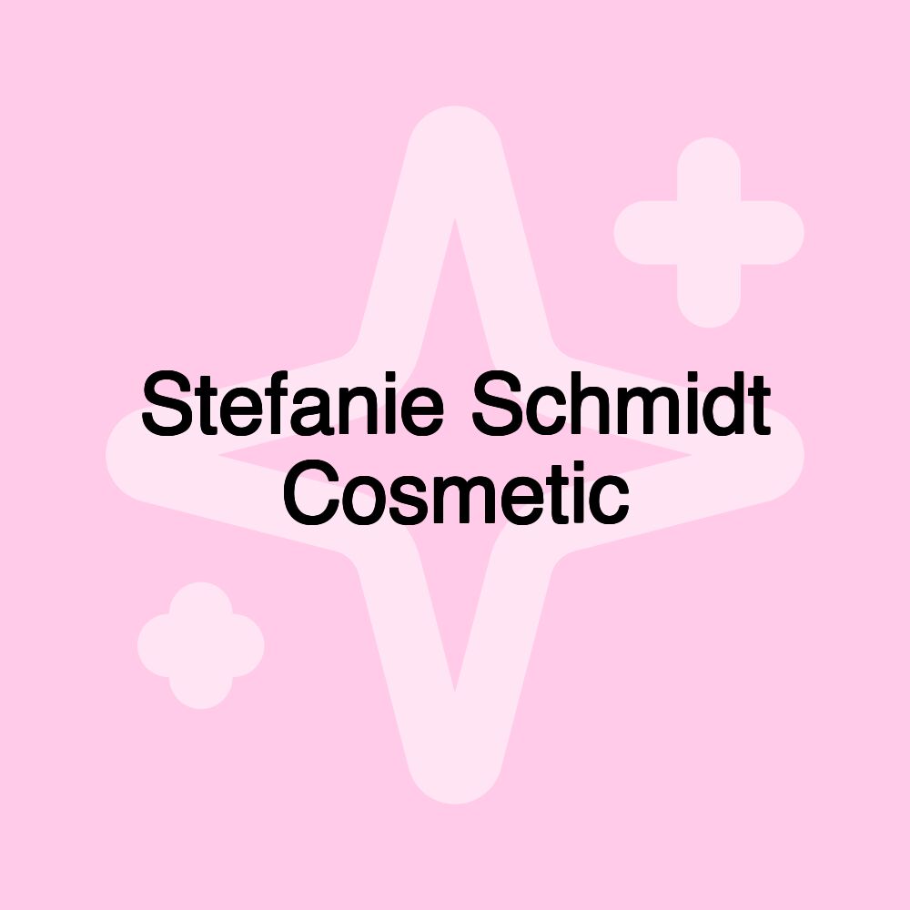 Stefanie Schmidt Cosmetic