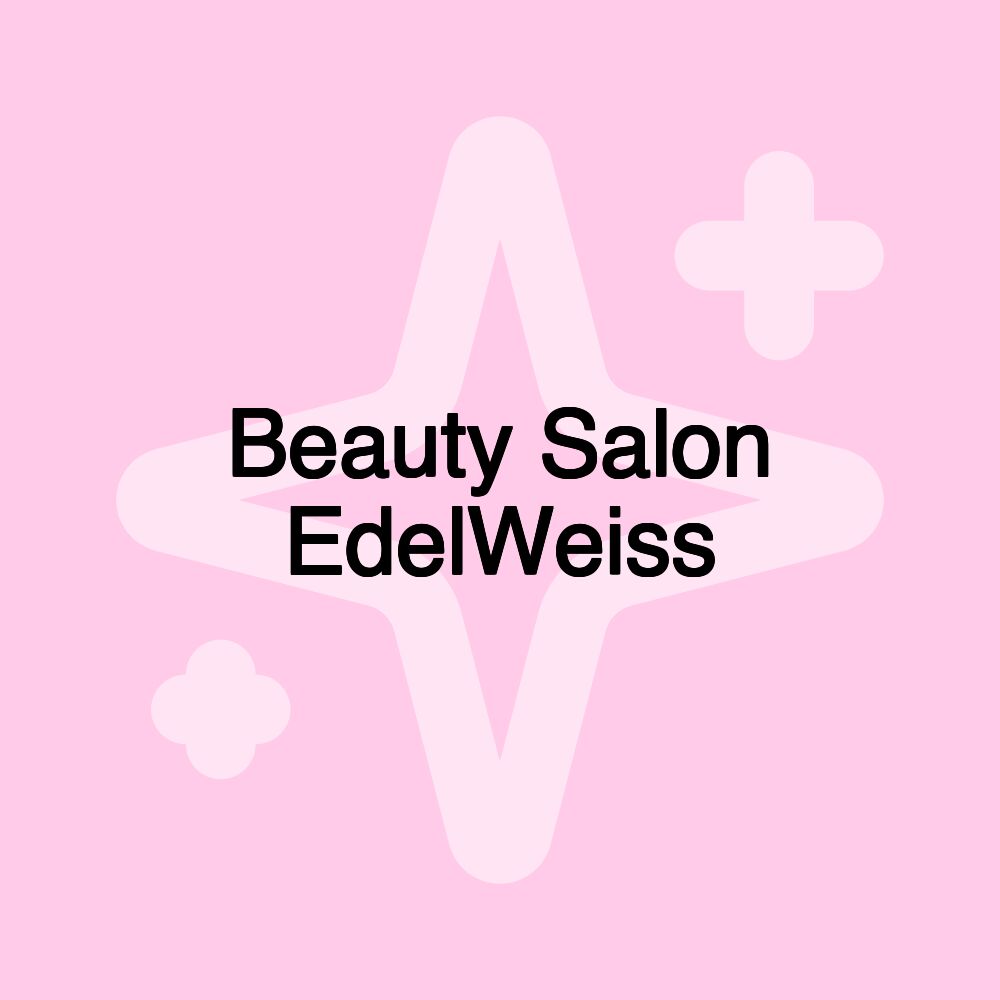 Beauty Salon EdelWeiss