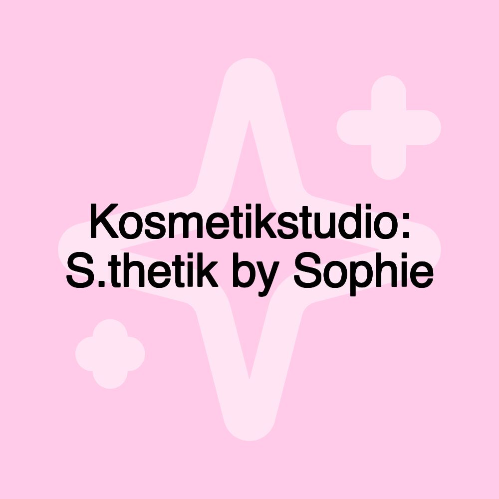 Kosmetikstudio: S.thetik by Sophie