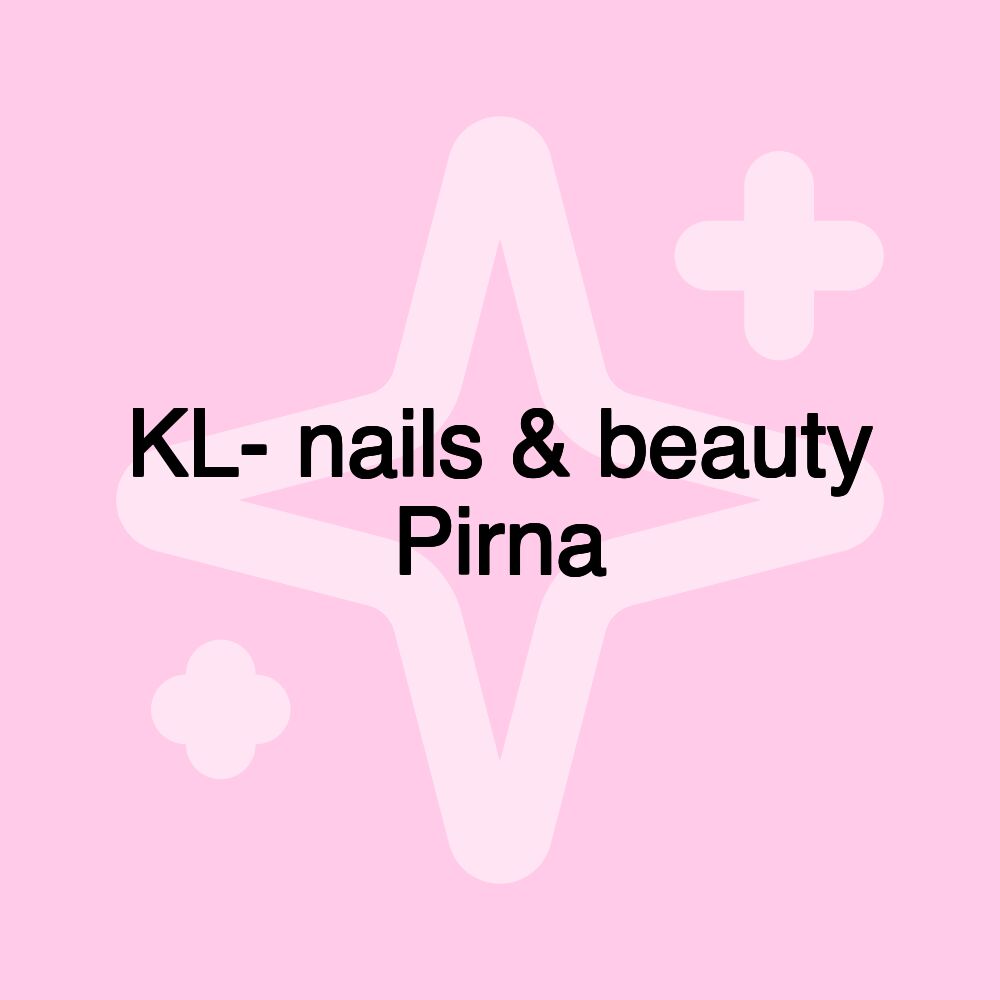 KL- nails & beauty Pirna