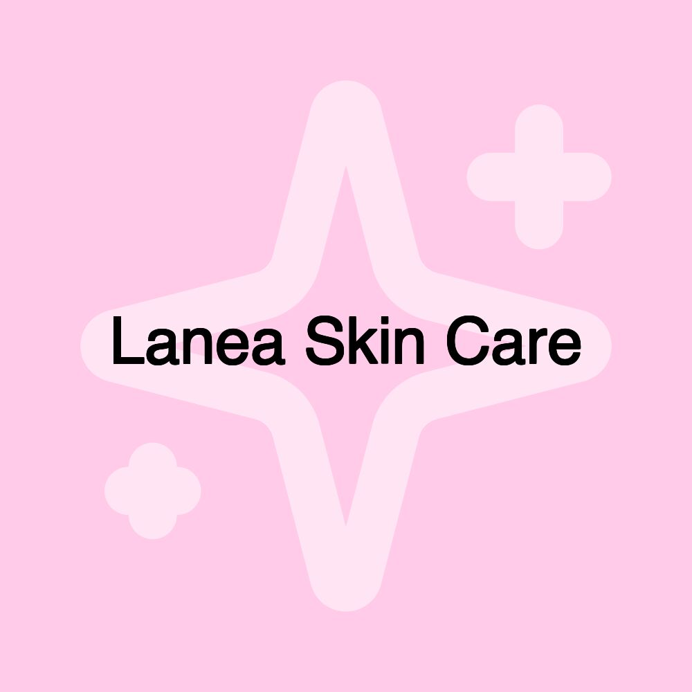 Lanea Skin Care