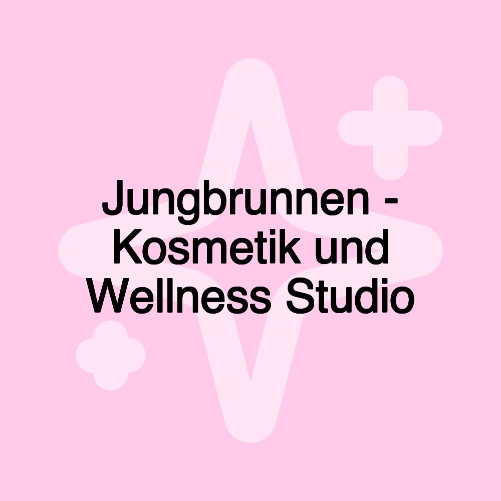 Jungbrunnen - Kosmetik und Wellness Studio