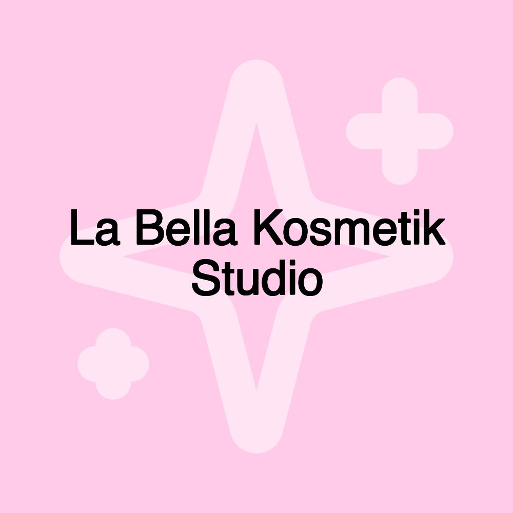 La Bella Kosmetik Studio