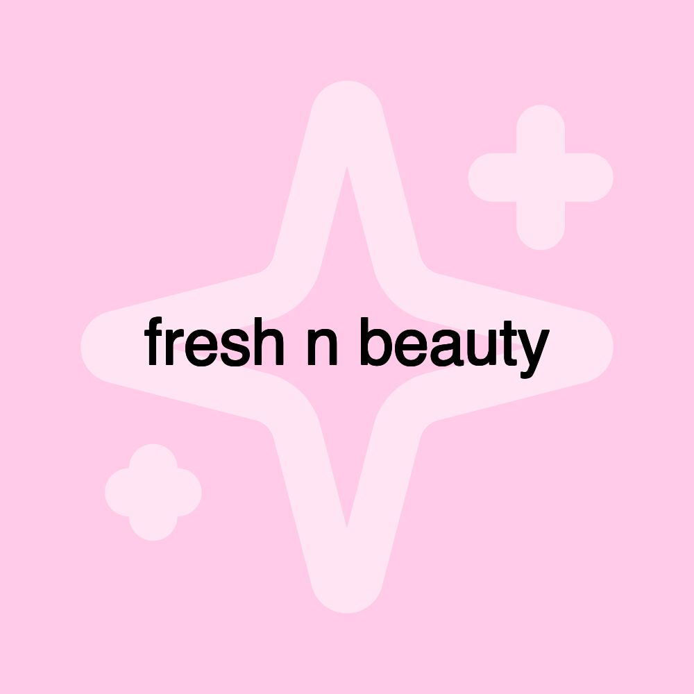 fresh n beauty