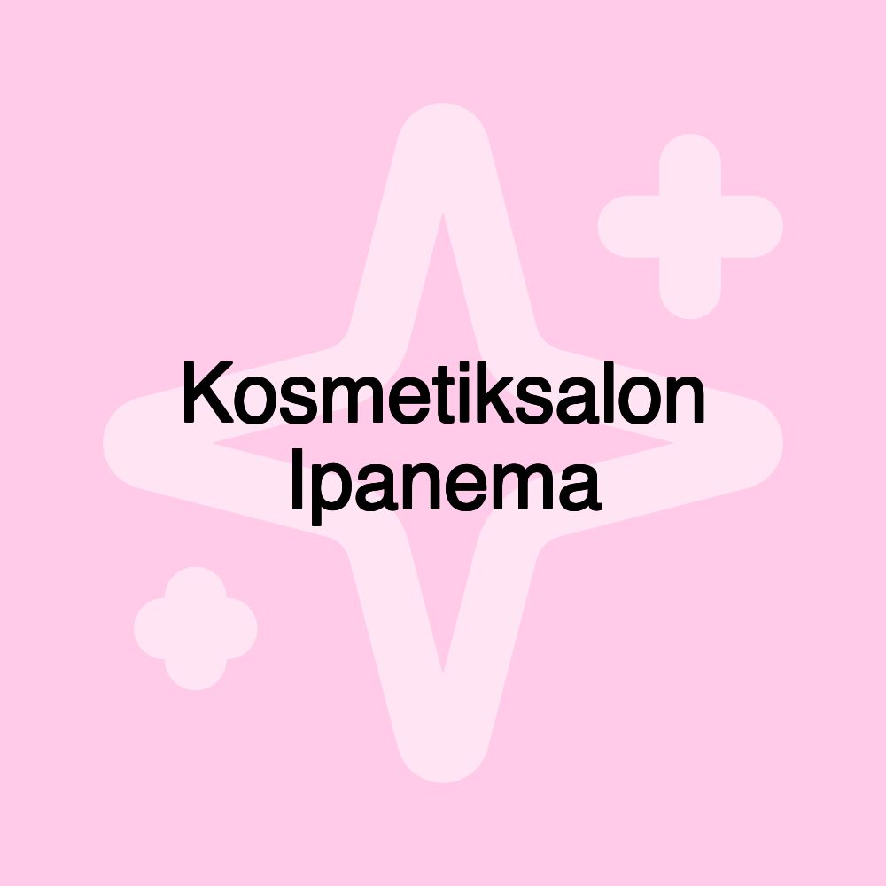 Kosmetiksalon Ipanema