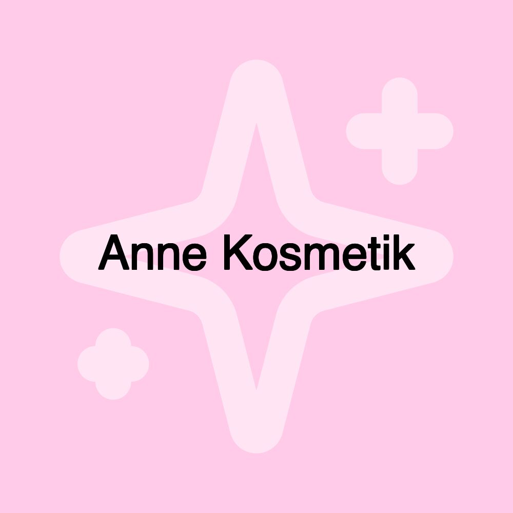 Anne Kosmetik