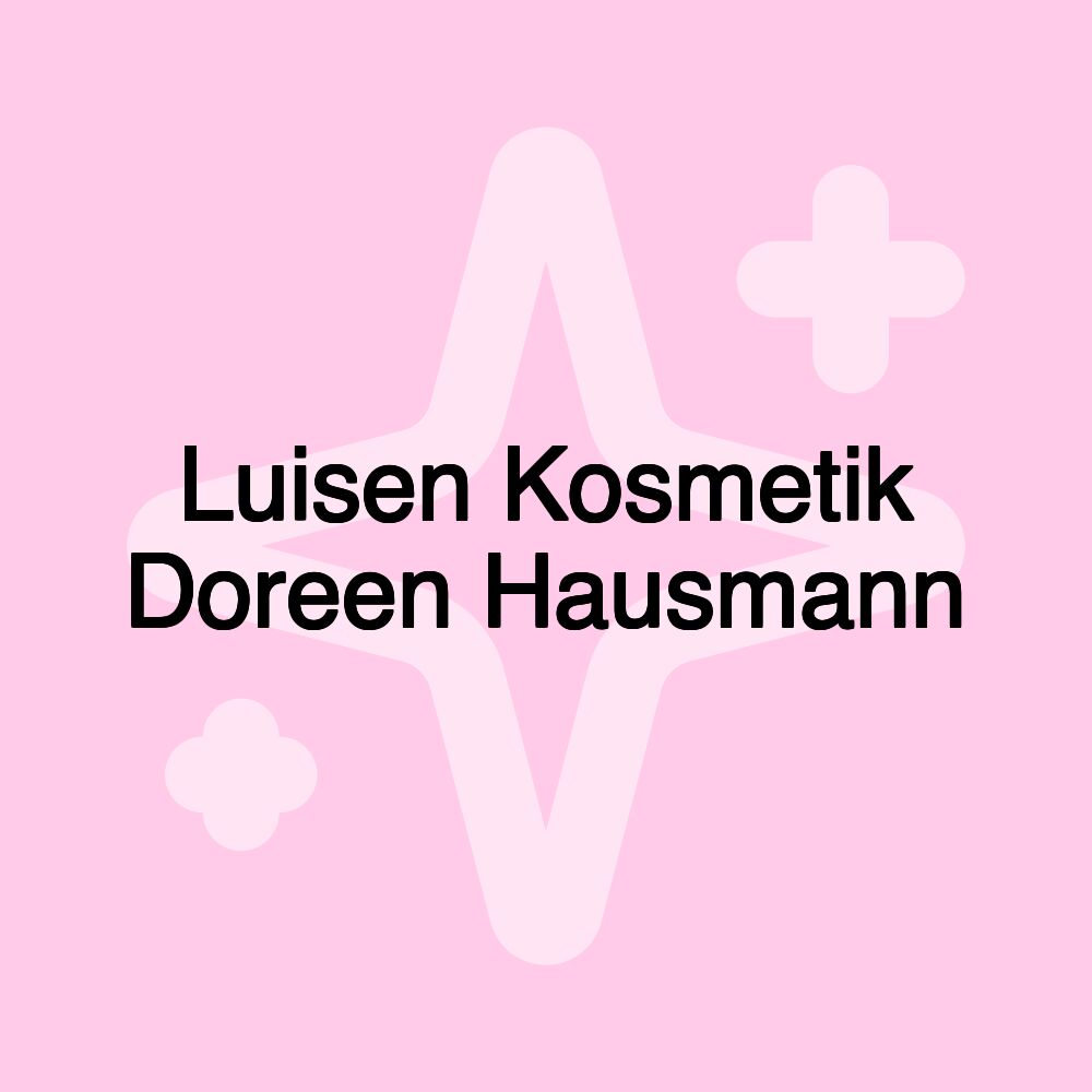 Luisen Kosmetik Doreen Hausmann