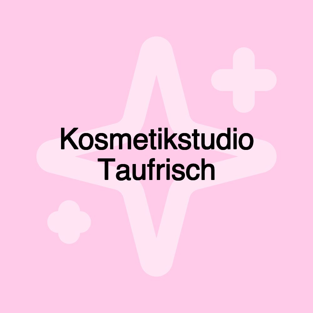 Kosmetikstudio Taufrisch