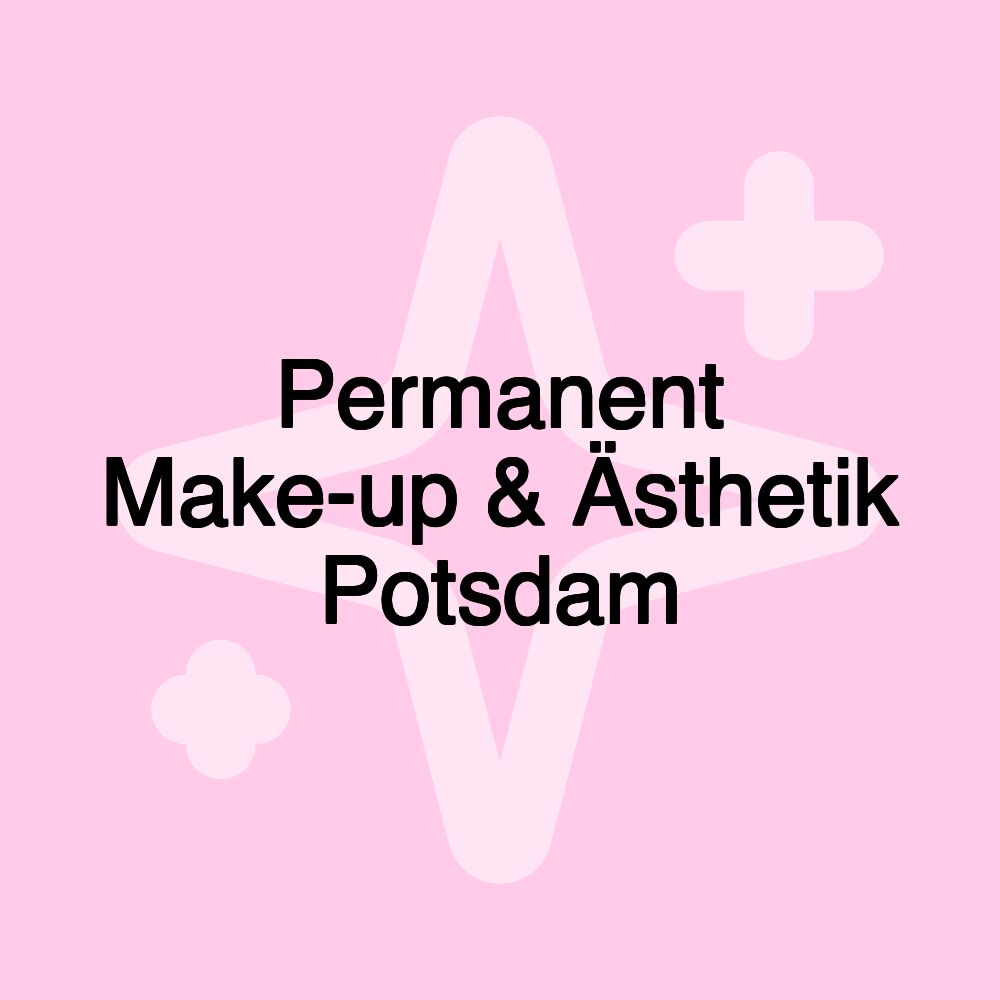 Permanent Make-up & Ästhetik Potsdam