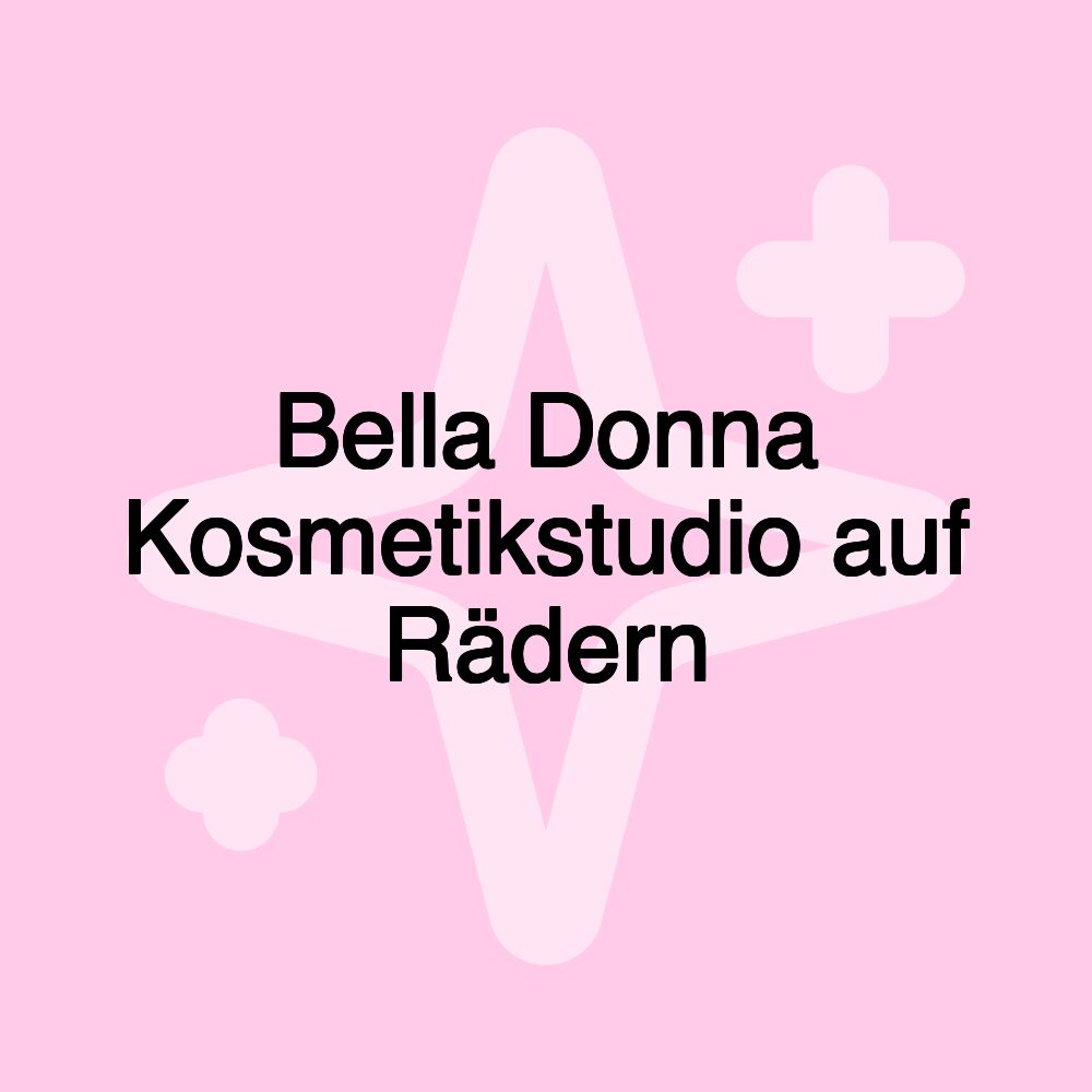 Bella Donna Kosmetikstudio auf Rädern