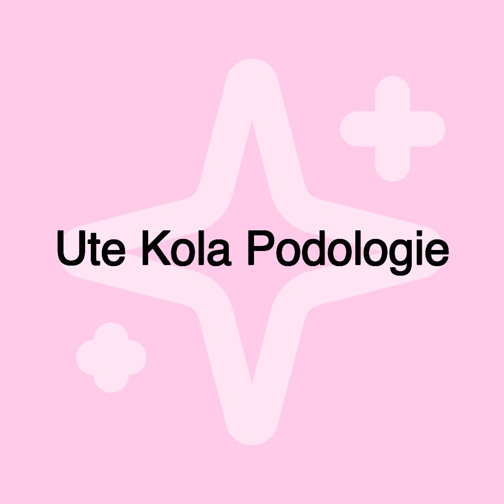 Ute Kola Podologie