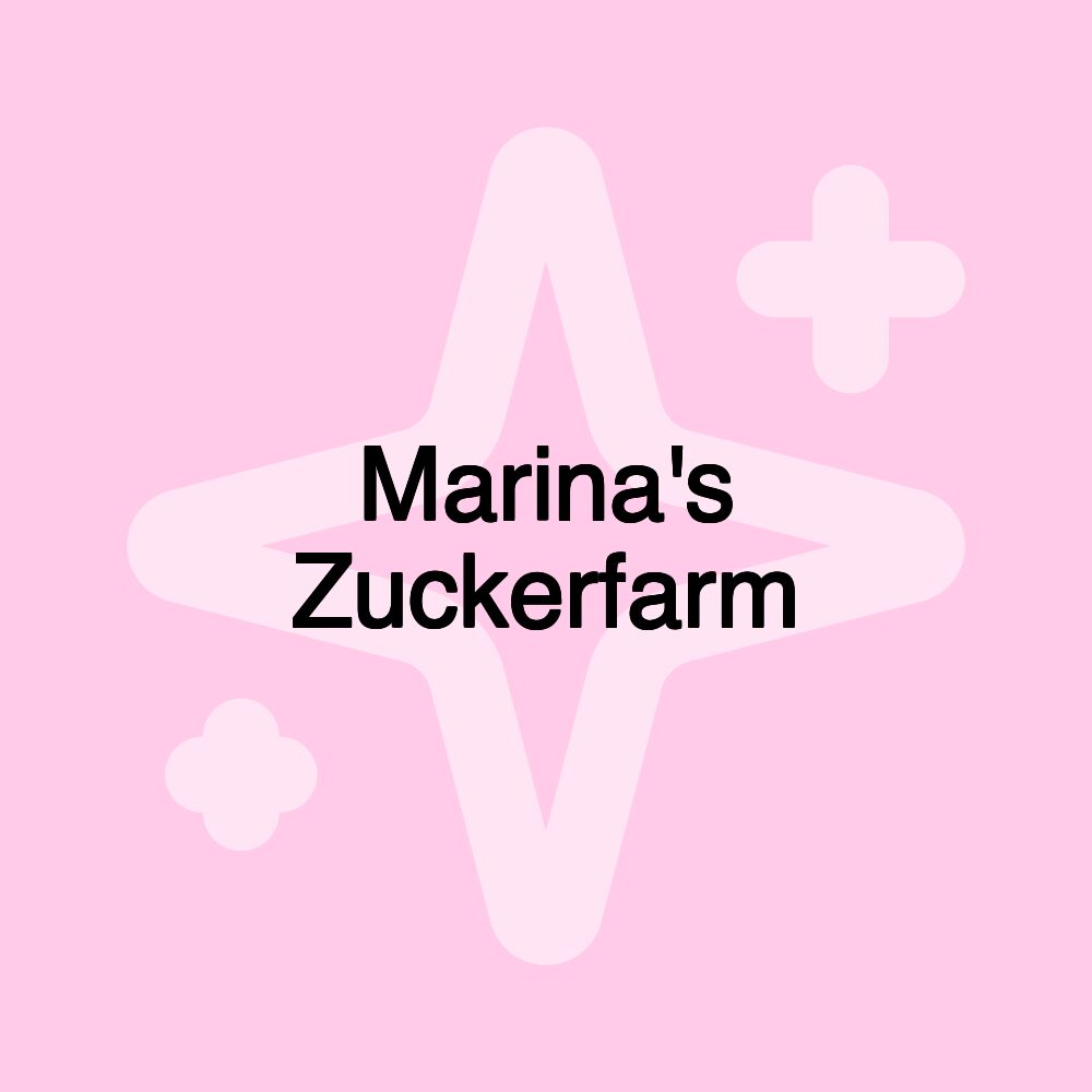 Marina's Zuckerfarm