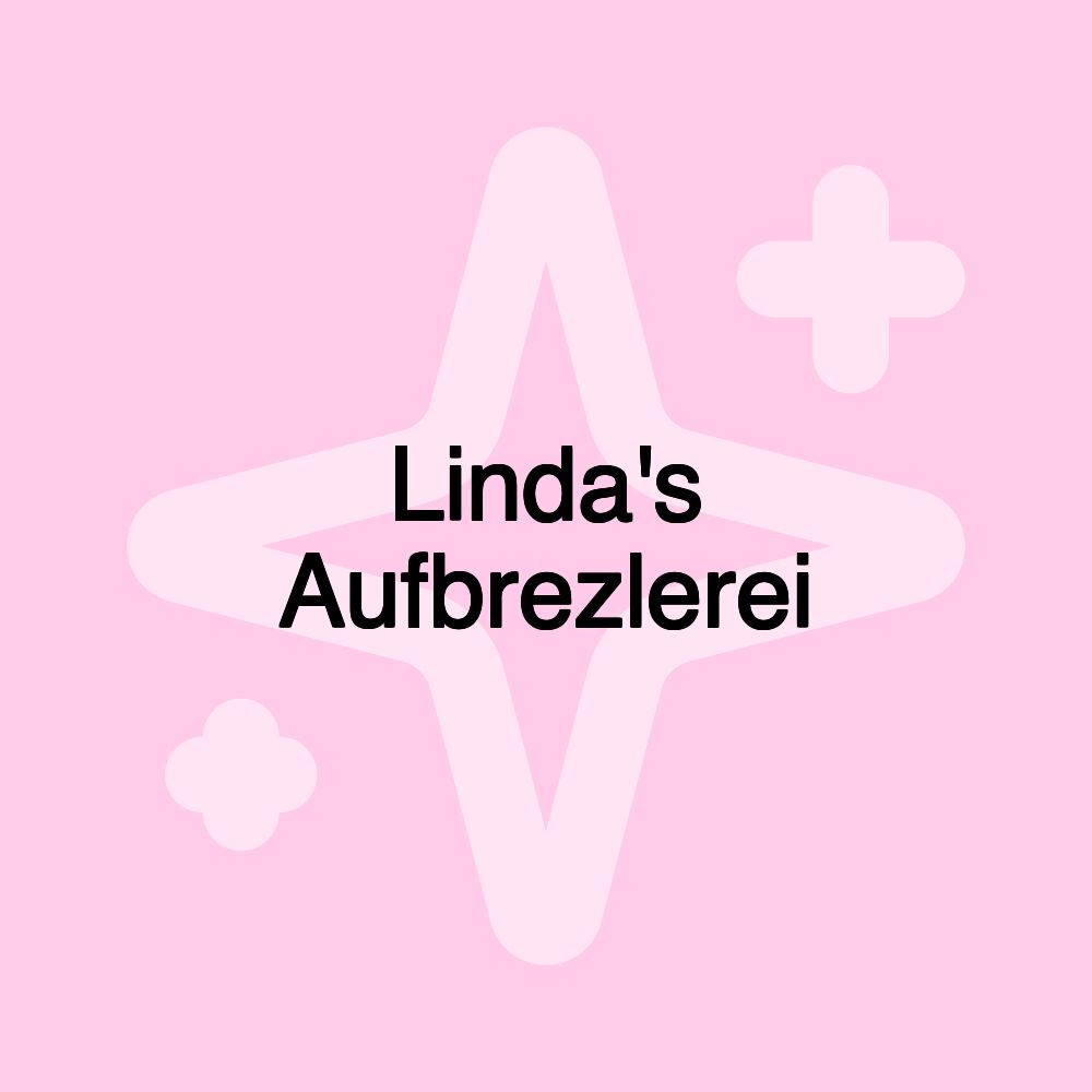 Linda's Aufbrezlerei