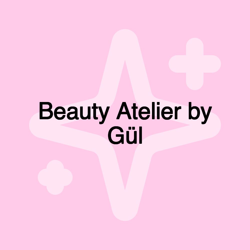 Beauty Atelier by Gül