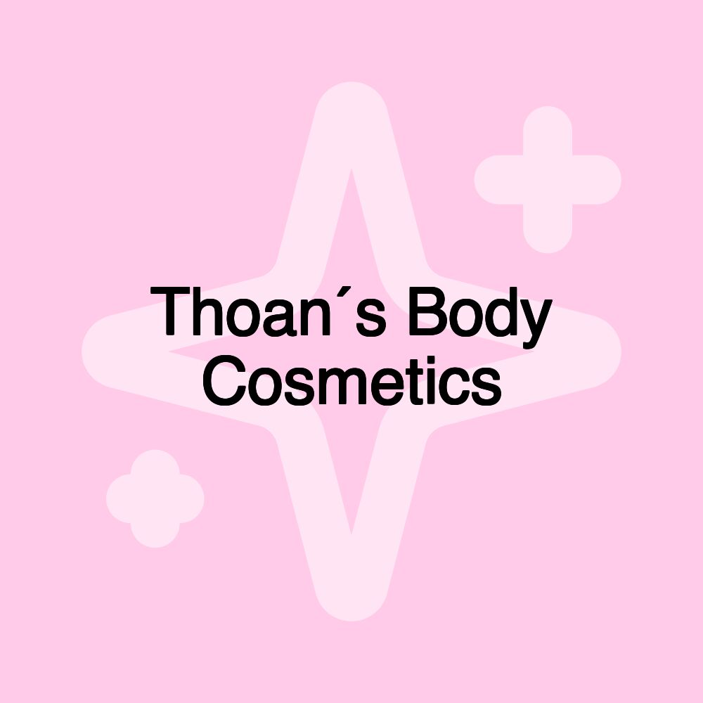 Thoan´s Body Cosmetics