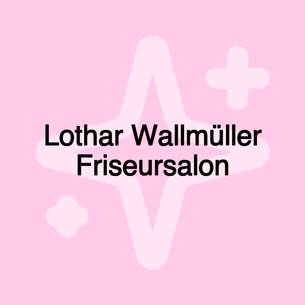 Lothar Wallmüller Friseursalon