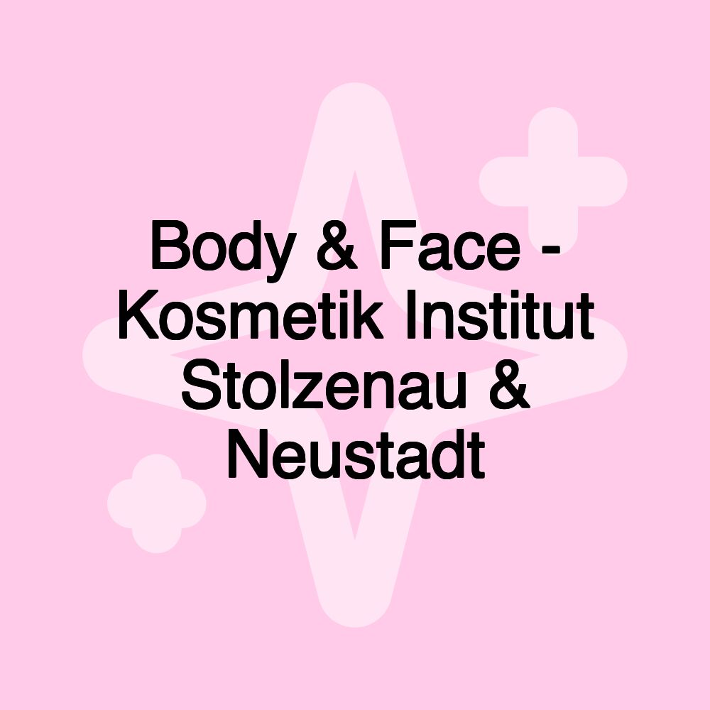 Body & Face - Kosmetik Institut Stolzenau & Neustadt