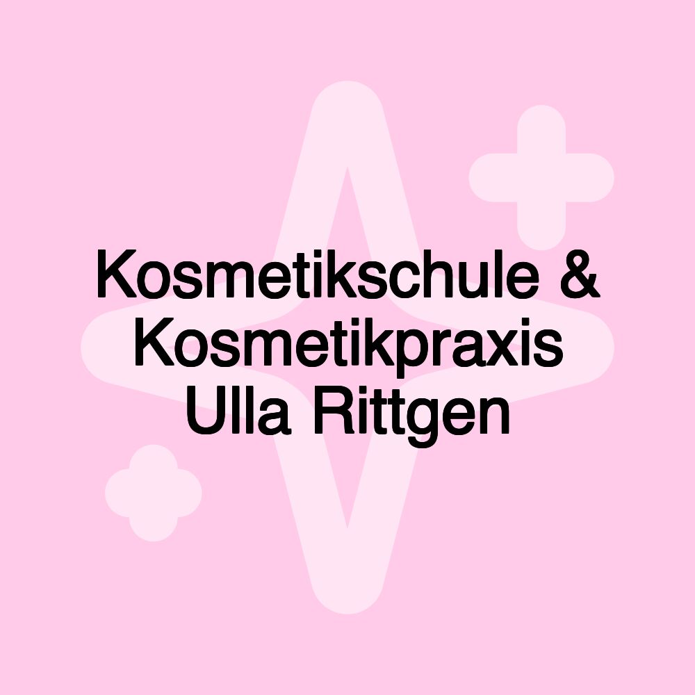 Kosmetikschule & Kosmetikpraxis Ulla Rittgen