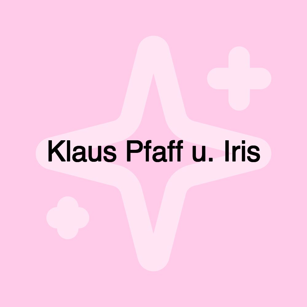 Klaus Pfaff u. Iris