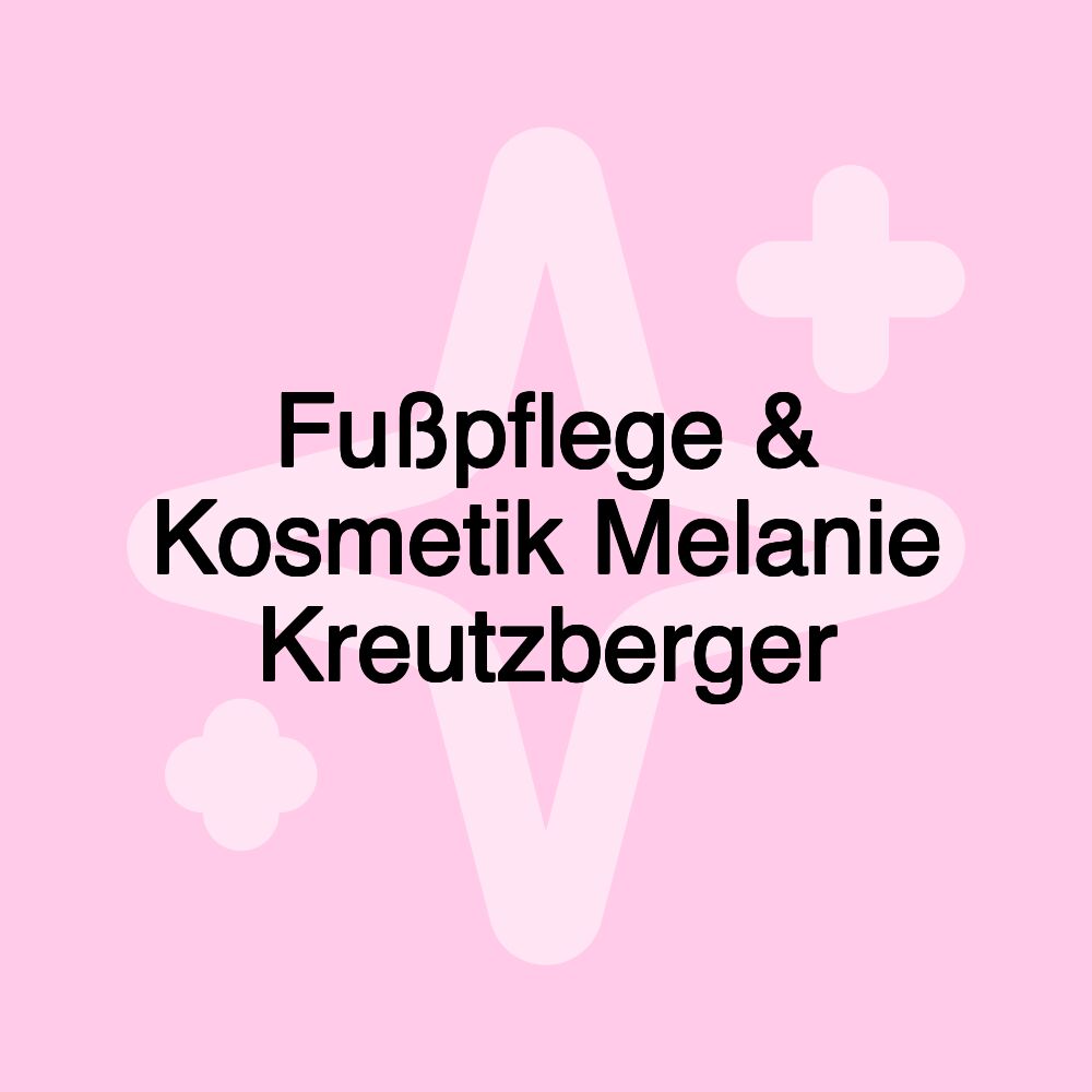 Fußpflege & Kosmetik Melanie Kreutzberger