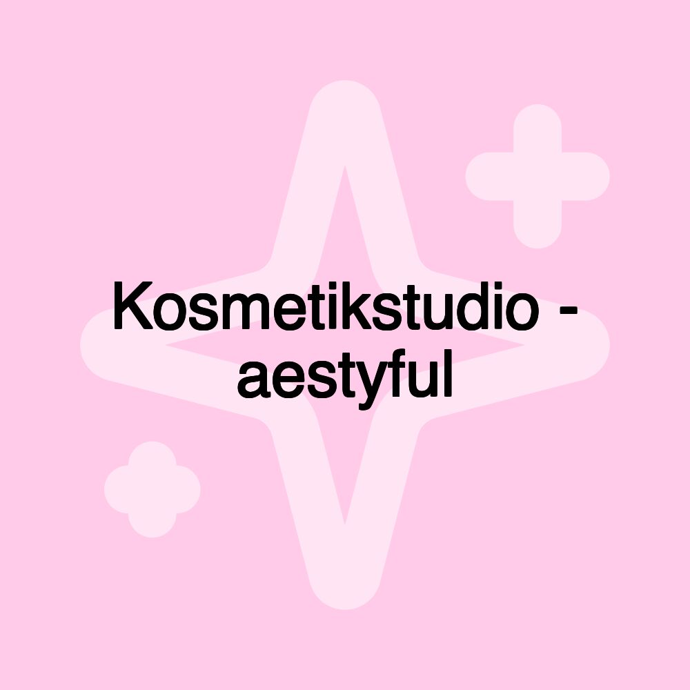 Kosmetikstudio - aestyful