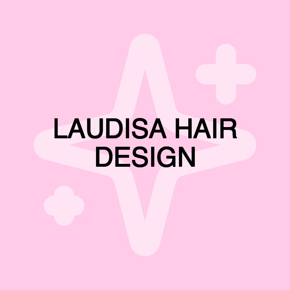 LAUDISA HAIR DESIGN