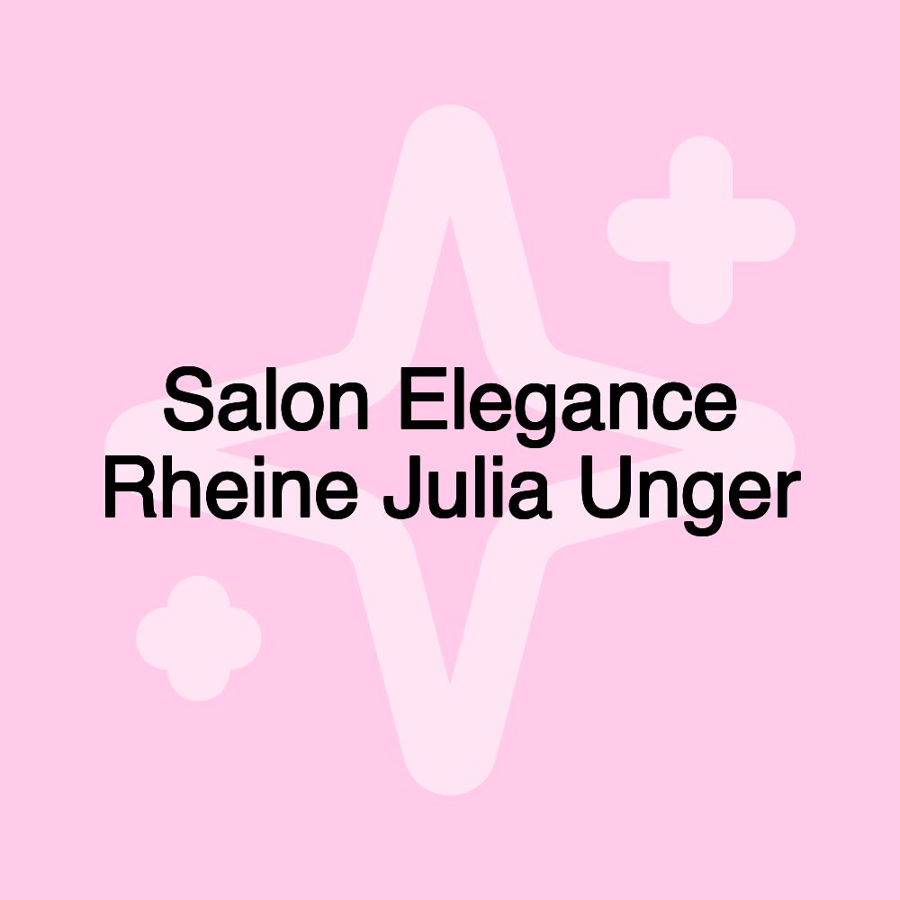 Salon Elegance Rheine Julia Unger