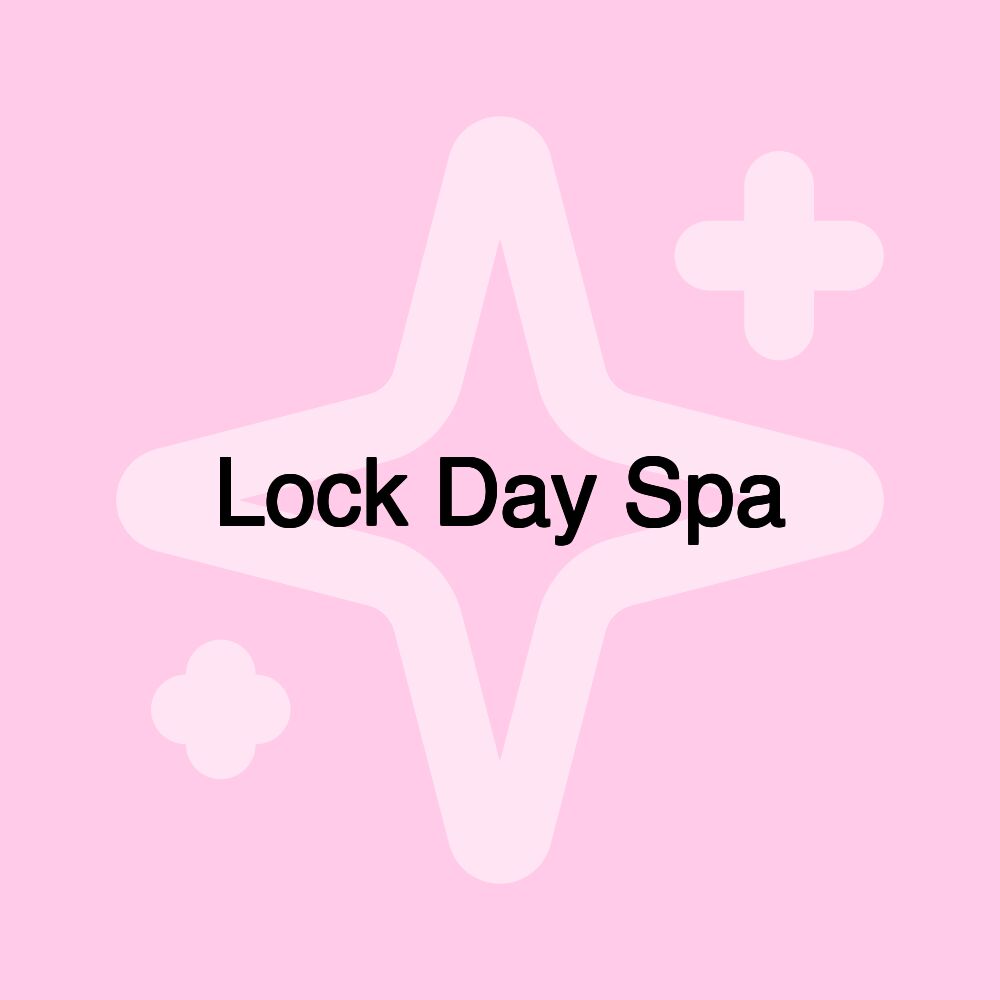 Lock Day Spa