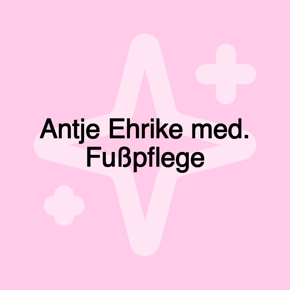 Antje Ehrike med. Fußpflege