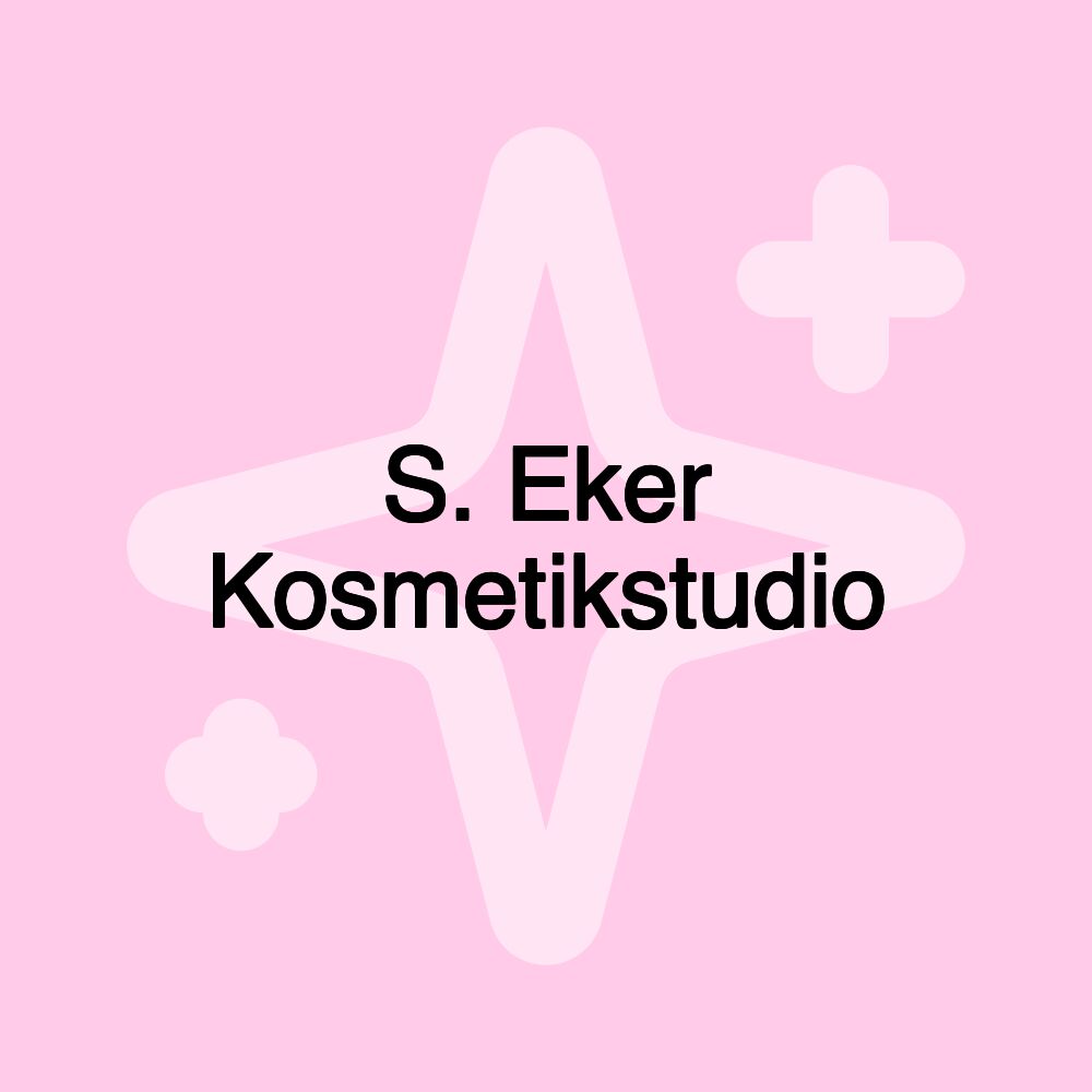 S. Eker Kosmetikstudio