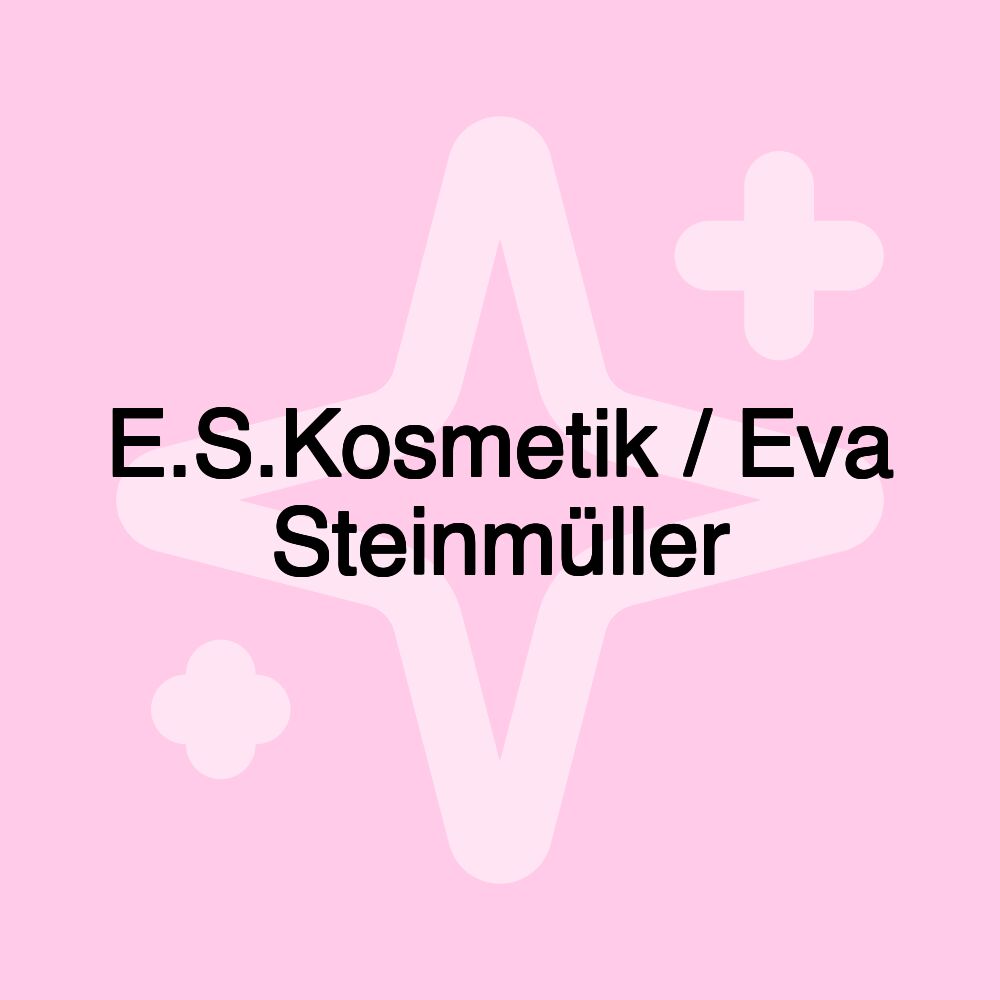 E.S.Kosmetik / Eva Steinmüller