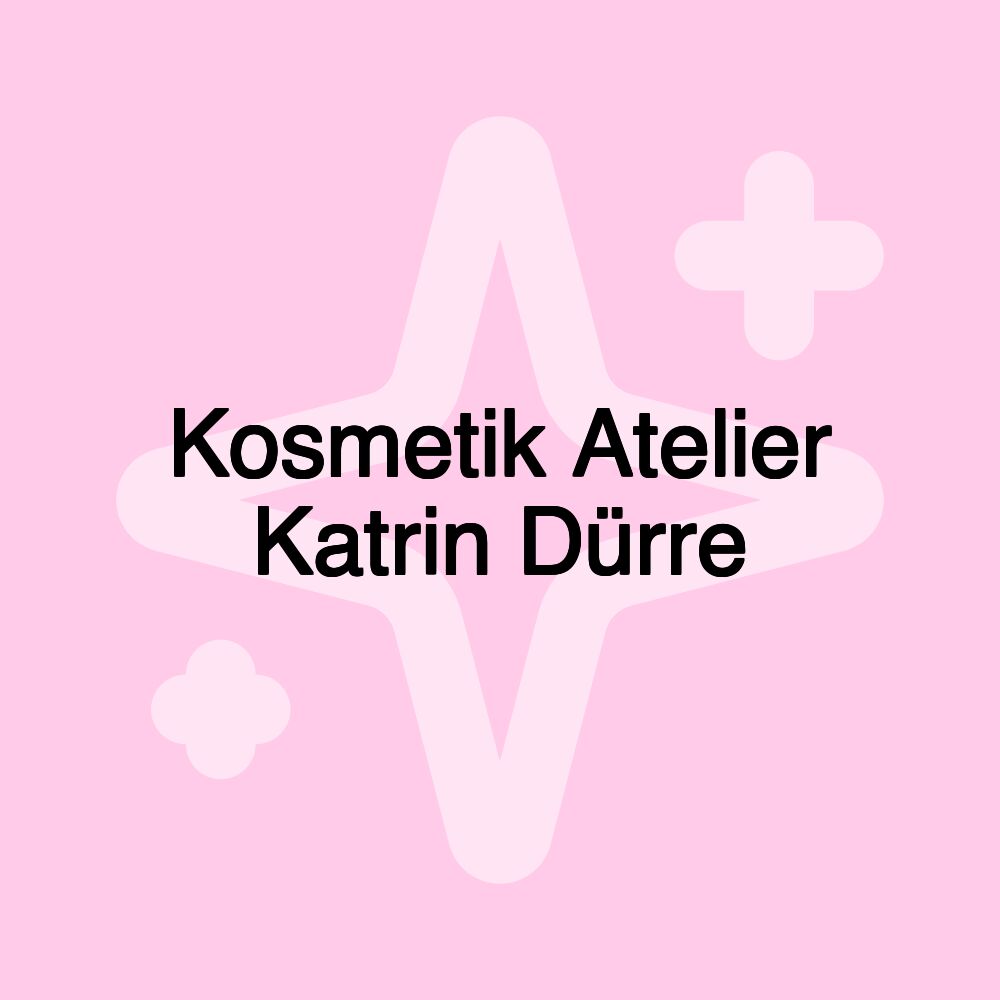 Kosmetik Atelier Katrin Dürre