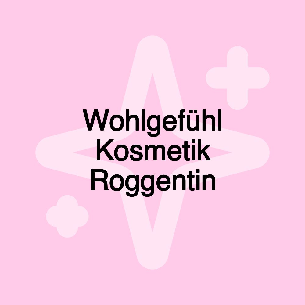 Wohlgefühl Kosmetik Roggentin