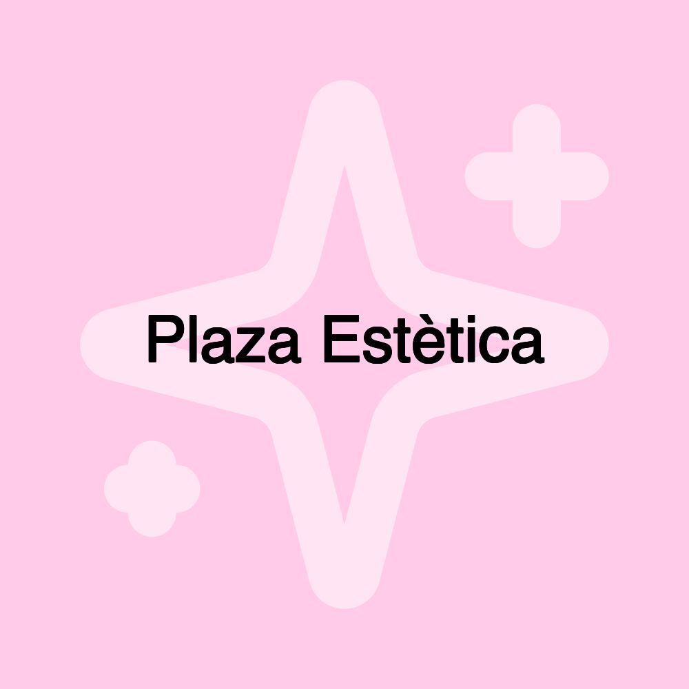 Plaza Estètica