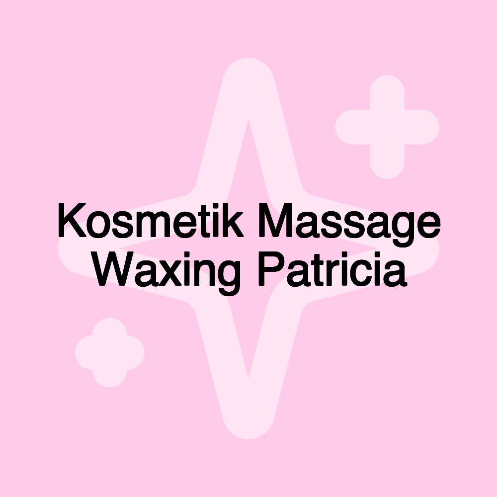 Kosmetik Massage Waxing Patricia