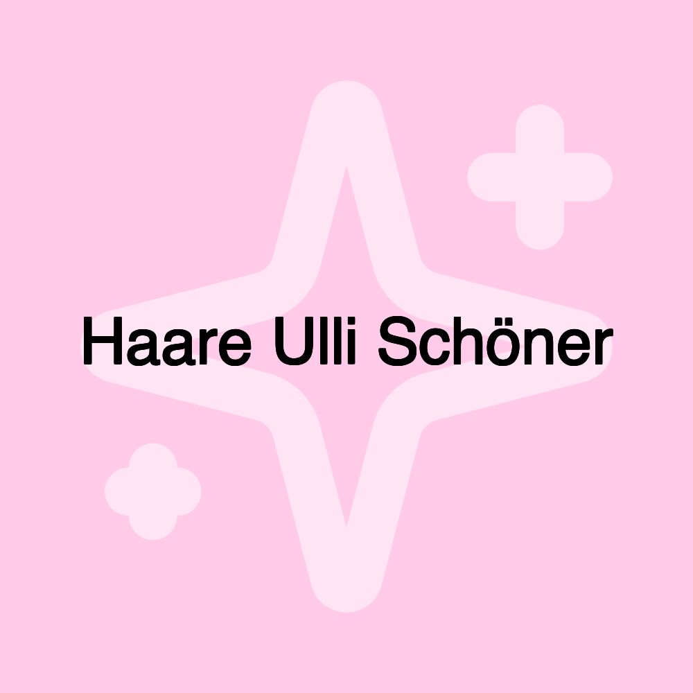 Haare Ulli Schöner