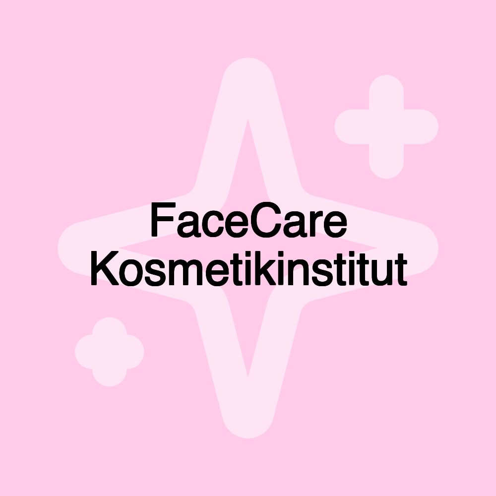 FaceCare Kosmetikinstitut