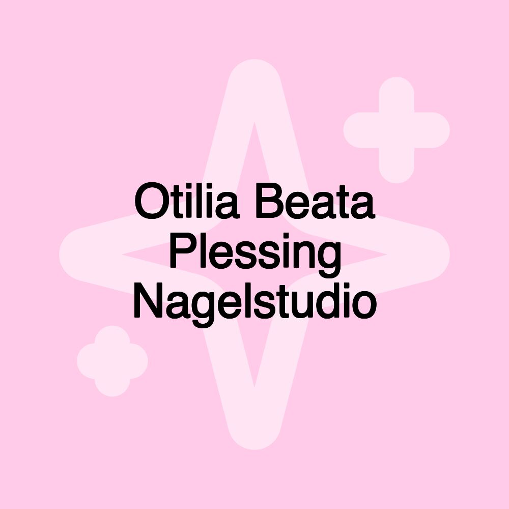 Otilia Beata Plessing Nagelstudio