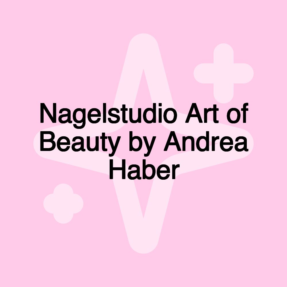 Nagelstudio Art of Beauty by Andrea Haber