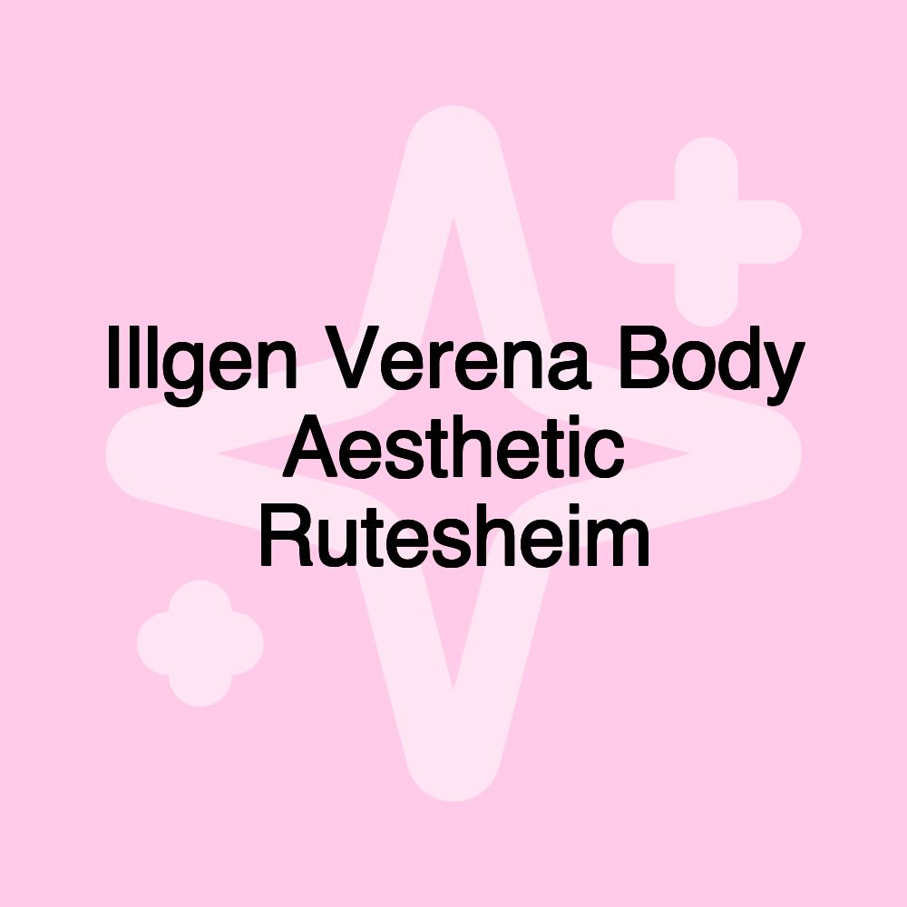 Illgen Verena Body Aesthetic Rutesheim