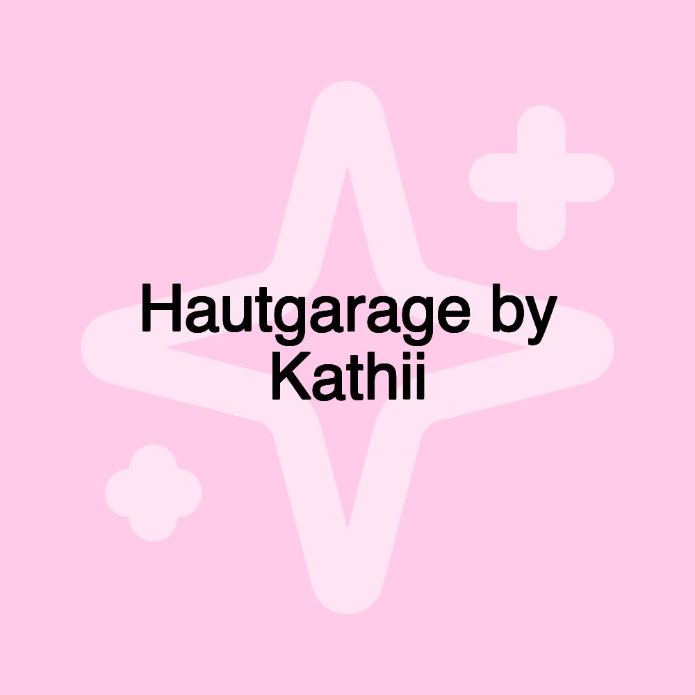 Hautgarage by Kathii