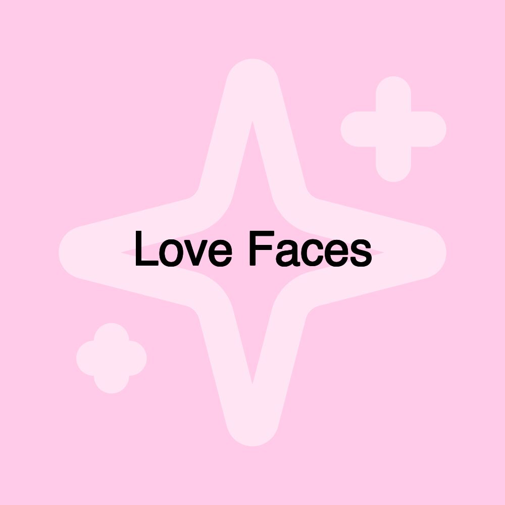 Love Faces