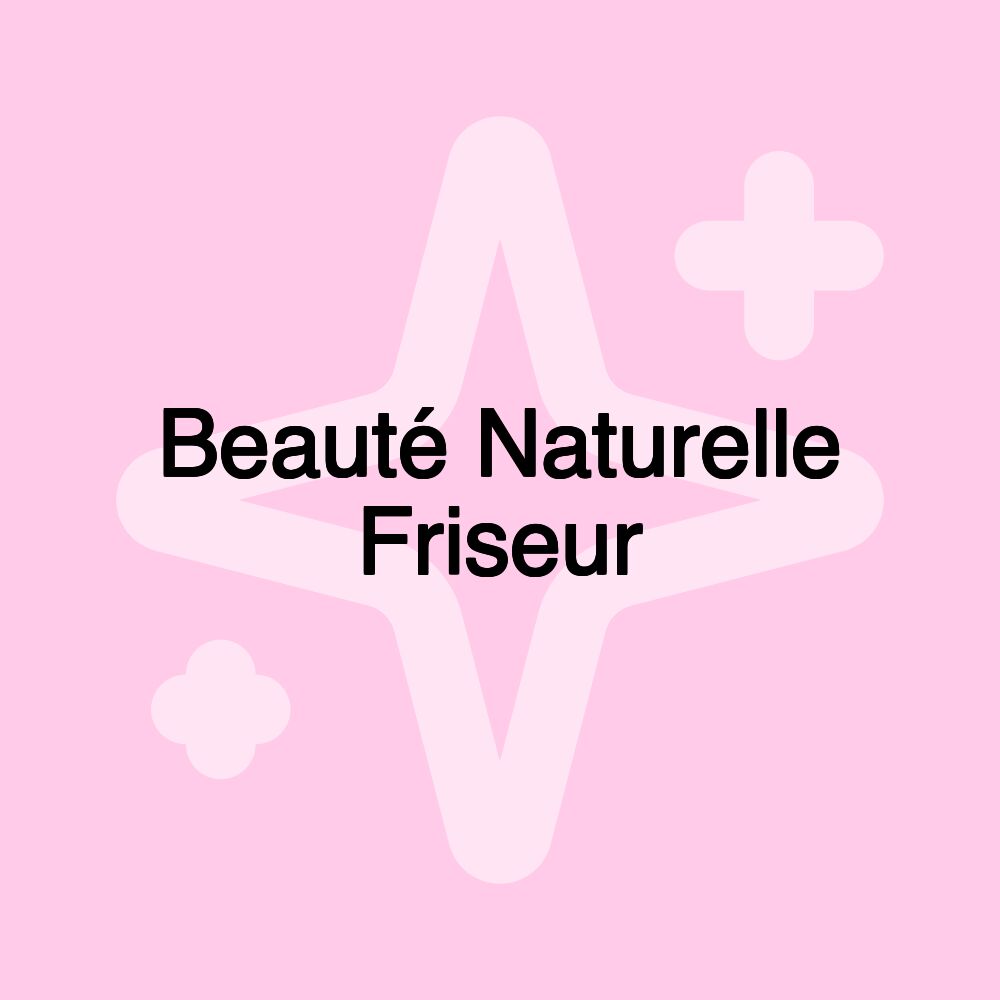 Beauté Naturelle Friseur