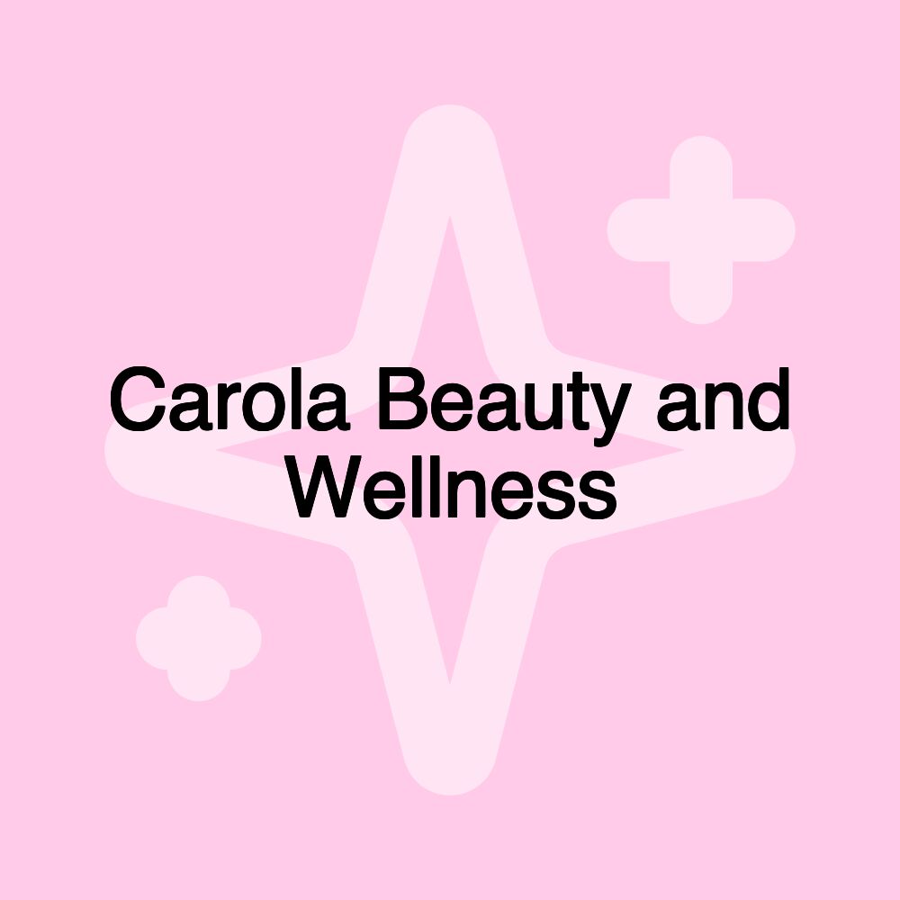 Carola Beauty and Wellness