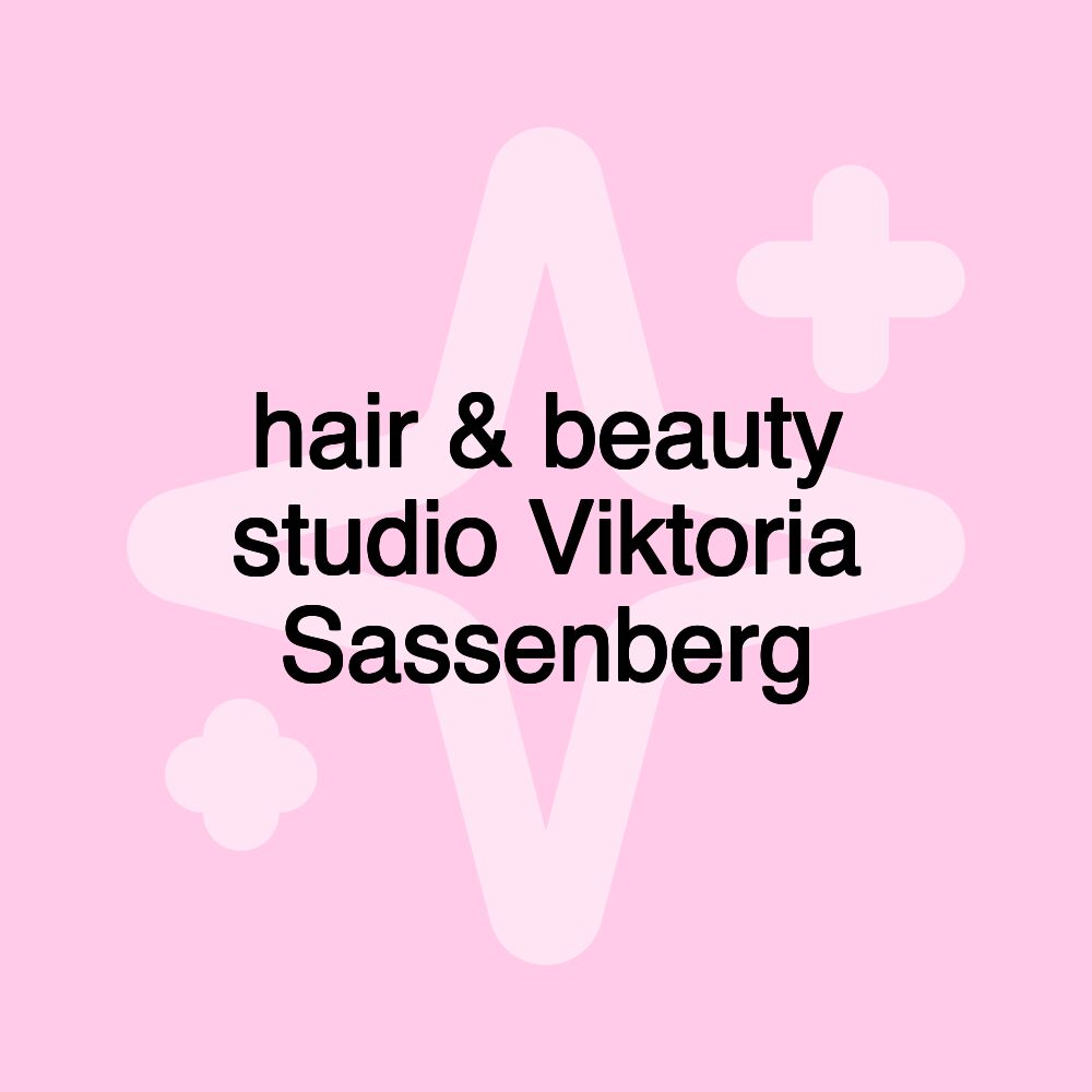 hair & beauty studio Viktoria Sassenberg