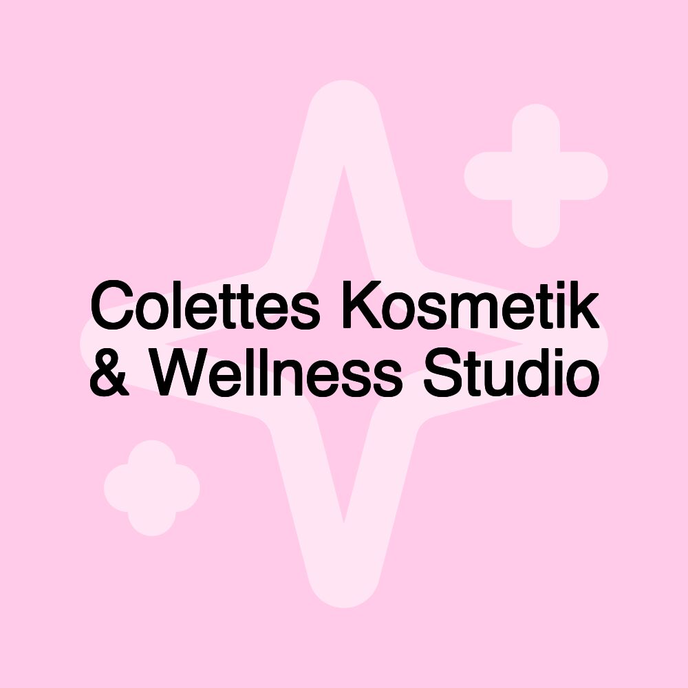 Colettes Kosmetik & Wellness Studio