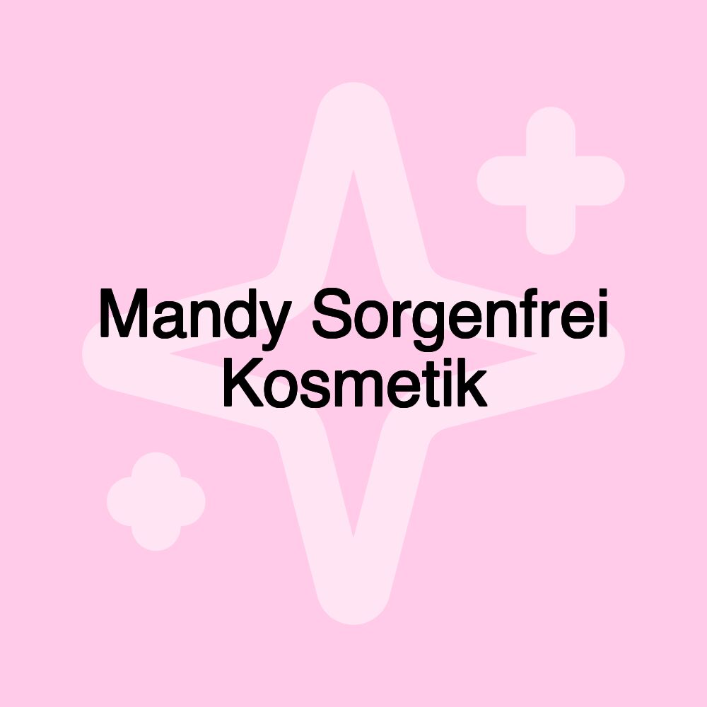 Mandy Sorgenfrei Kosmetik