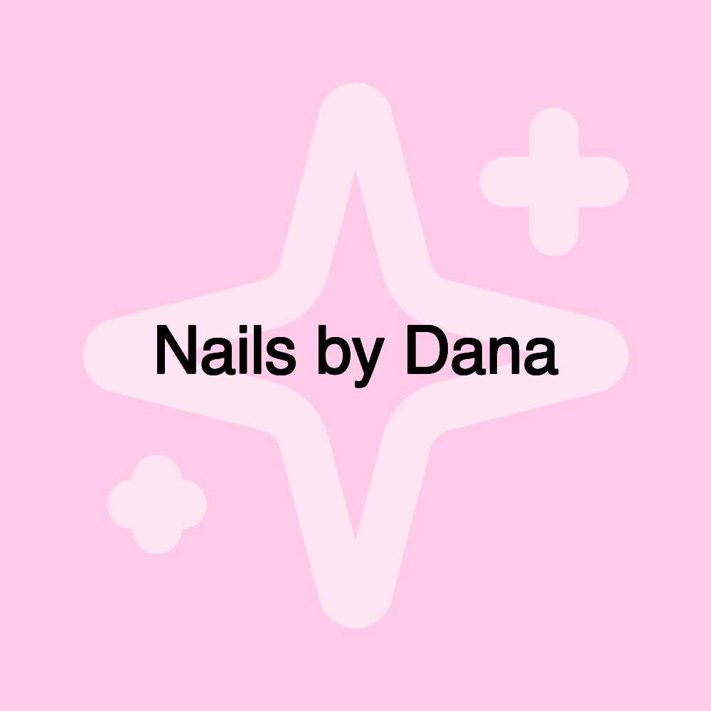 Nails by Dana