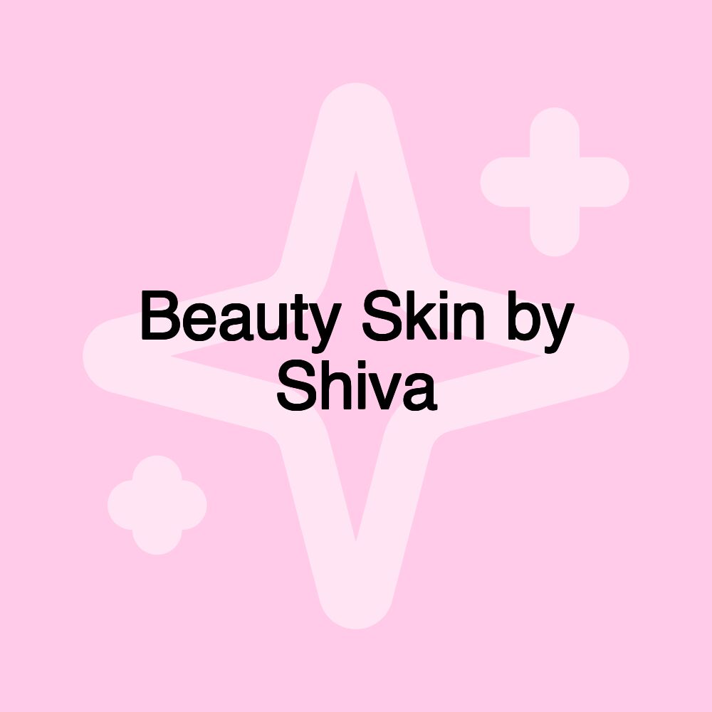 Beauty Skin by Shiva